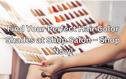Find Your Perfect Hair Color Shades at Shop Salon – Shop Now!
