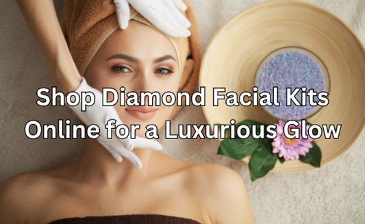 Shop Diamond Facial Kits Online for a Luxurious Glow